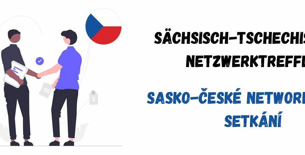 Sächsisch-Tschechisches Netzwerktreffen