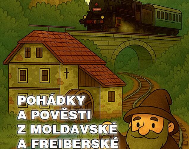 Pověsti a pohádky z Moldavské a Freiberské dráhy