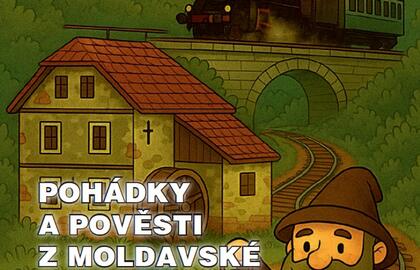 Pověsti a pohádky z Moldavské a Freiberské dráhy