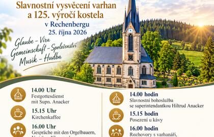 SLAVNOSTNÍ VYSVĚCENÍ VARHAN A 125. VÝROČÍ KOSTELA V RECHENBERGU