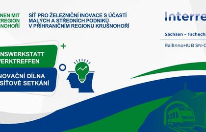 Innovationswerkstatt und Netzwerktreffen RailInnoHUB SN-CZ